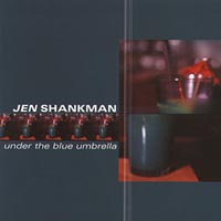 Jen Shankman : Under The Blue Umbrella