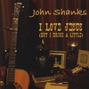 John Shanks: I Love Jesus But I Drink A Little