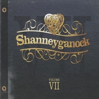 Shanneyganock : Volume VII