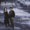 ShAnnie: Water Over Stones