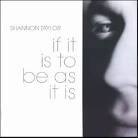 Shannon Taylor : if it is to be as it is