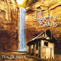 The Shanty Band : This Old Shack