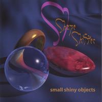 Shape Shifter : Small Shiny Objects