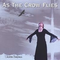 SHARON BENJAMIN: As The Crow Flies
