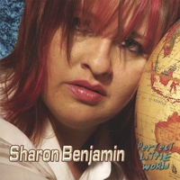 Sharon Benjamin : Perfect Little World
