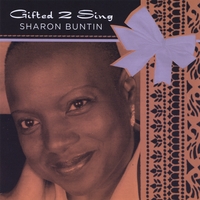 Sharon Buntin : Gifted 2 Sing