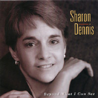 SHARON DENNIS: Beyond What I Can See