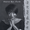 SHARON RAE NORTH: The Way You Make Me Feel