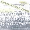 SHARP CANUPP: Cotton Mill Town