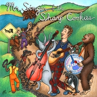 Mr. Singer & the Sharp Cookies : Muddy Water Beaver Dam Band