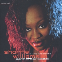 Sharrie Williams : Hard Drivin' Woman