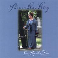 Sharron Kay King : One Step At A Time