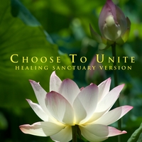 Shastina Free : Choose to Unite: Healing Sanctuary Version