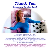 Shastina Free : Thank You! Song from Our New Earth