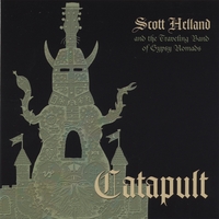 SCOTT HELLAND AND THE TRAVELING BAND OF GYPSY NOMADS: Catapult