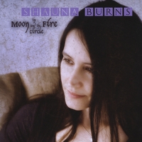 Shauna Burns : The Moon And The Fire Circle