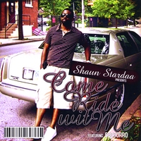 Shaun Stardaa : Shaun Stardaa Presents: "Come Ride Wit Me Ft. Soccrro" Ep