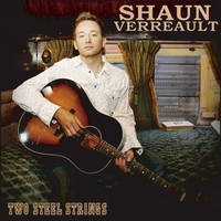 SHAUN VERREAULT: Two Steel Strings