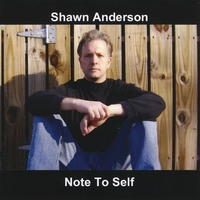 Shawn Anderson : Note to Self