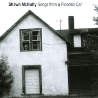 Shawn McNulty : Songs from a Flooded Car