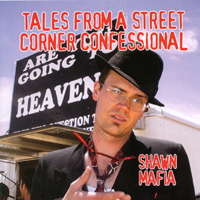 SHAWN MAFIA: Tales From A Street Corner Confessional