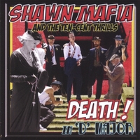 SHAWN MAFIA & THE TEN CENT THRILLS: Death In 'D' Major