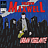 Shawn Maxwell: Urban Vigilante