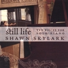 SHAWN SKYLARK: Still Life: 10 Pieces For Solo Piano