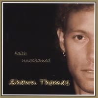 SHAWN THOMAS: Faith Unashamed