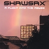 SHAWSAX: A Flight Into The Abyss