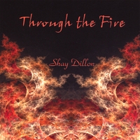 Shay Dillon : Through the Fire