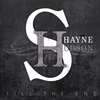 SHAYNE HUDSON: Till The End