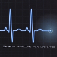 Shayne Malone : Real Life Games