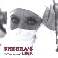 SHEEBA'S LINE: the 'exec summary'