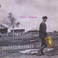 Mark Sheehy : Crooked Pictures