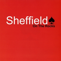 SHEFFIELD: On The Rocks