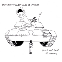 Steve Hefter and Friends of Friends : Twist and hold til morning
