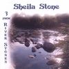 SHEILA STONE: 3 From River Stones