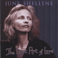 June Shellene : The Lost Art Of Love