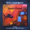 SHELLEY CARROL QUARTET: Gentle Friend