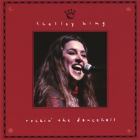 SHELLEY KING: Rockin' the Dancehall
