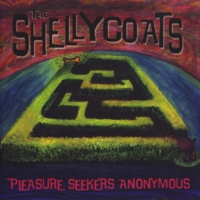 The Shellycoats : Pleasure Seekers Anonymous