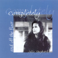 Julie Shephard : Completely and off the floor