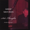 SHEP MEYERS: Solo Thoughts