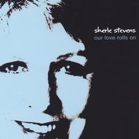 Sherle Stevens : Our Love Rolls On