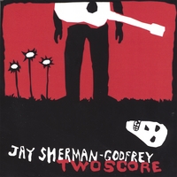 Jay Sherman-Godfrey : Twoscore