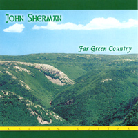 JOHN SHERMAN: Far Green Country