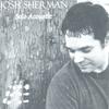 JOSH SHERMAN: Solo Acoustic