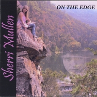 Sherri Mullen : On The Edge