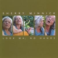 Sherry Minnick : Look Ma, No Hands